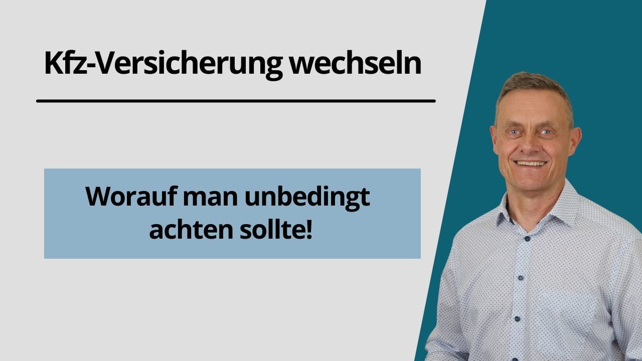 Kfz-Versicherung wechseln, worauf müsst ihr achten